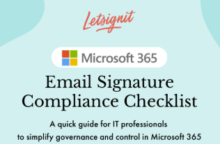 Microsoft 365 Email Signature Compliance Checklist for IT Professionals